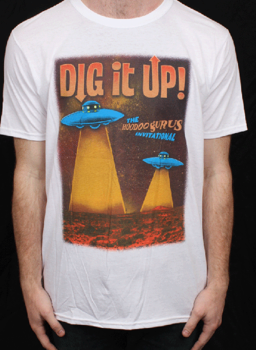 Dig It Up UFO's White Tshirt 2013 by Hoodoo Gurus