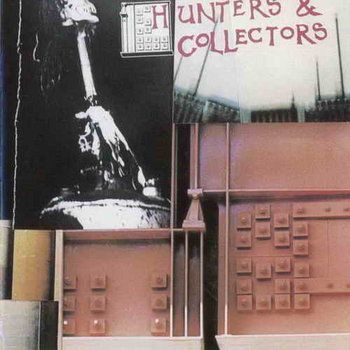 Hunters & Collectors by Hunters & Collectors