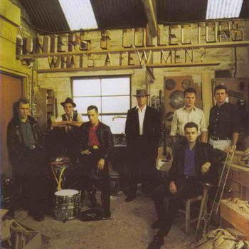 What's A Few Men? by Hunters & Collectors