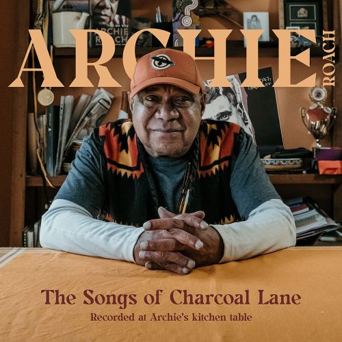 Archie Roach – The Songs Of Charcoal Lane Digital Download by Sounds Better Together