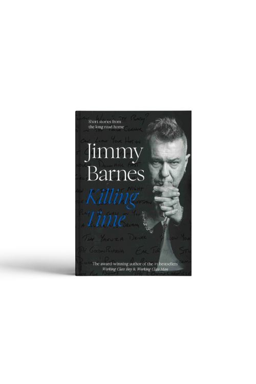 Killing Time- Signed Copy! by Jimmy Barnes