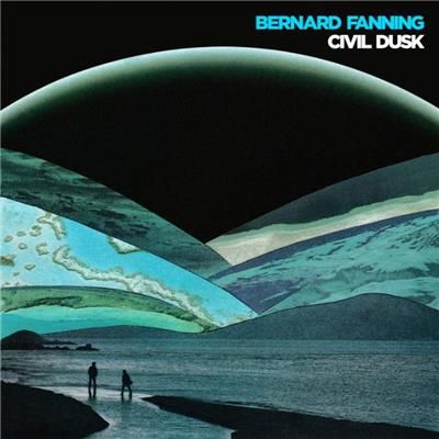 Civil Dusk Vinyl (LP) by Bernard Fanning