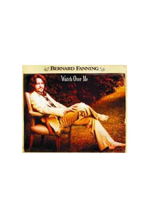 Watch Over Me CD/EP by Bernard Fanning