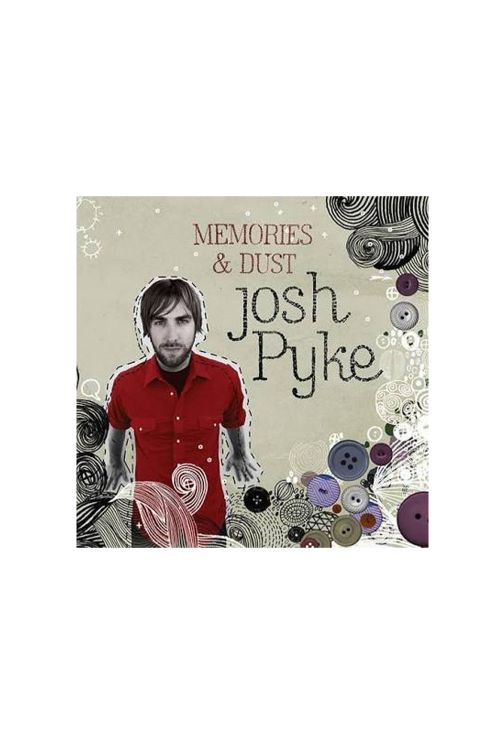 Memories & Dust LP (Vinyl) 10 Year Anniversary by Josh Pyke